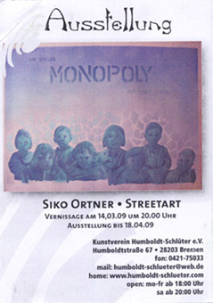 Ausstellung Streetart 2009, von Siko Ortner, vom 14. März bis 18. April 2009 im Kunstverein Humbold-Schlüter, Bremen. Einladungskarte/flyer gestaltet vom Kunstverein.
